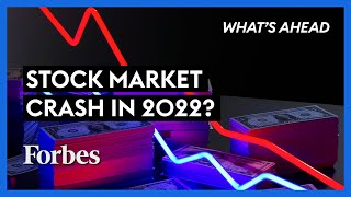 Will Inflation Cause A Stock Market Crash In 2022? - Steve Forbes | What's Ahead | Forbes