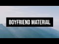 gareth.t - boyfriend material (Lyrics)