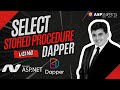 Select with Stored Procedure using Dapper in ASP.Net