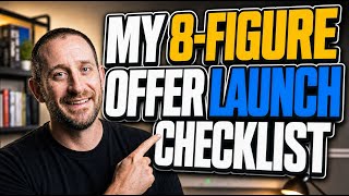 My 8-Figure Offer Launch Checklist