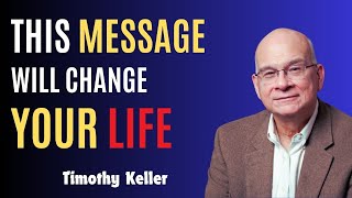 Changed Lives: A Powerful Message from Timothy Keller That Will Transform Your Life