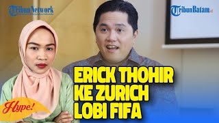 Drawing Piala Dunia U-20 2023 Dibatalkan, Erick Thohir Segera Lobi FIFA di Zurich