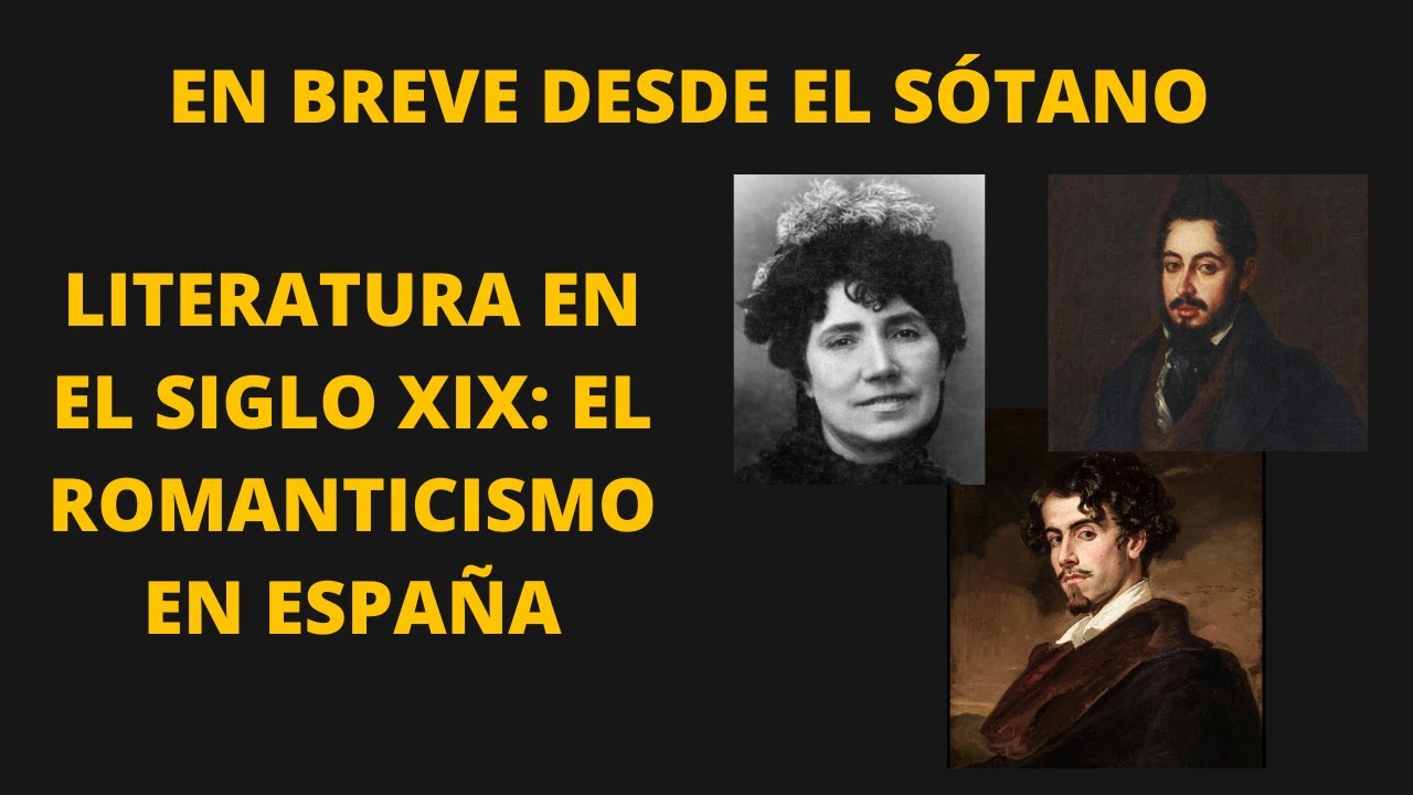 Literatura En El Siglo XIX: El Romanticismo En España. - YouTube