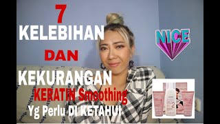 7 Kelebihan \u0026 Kekurangan KERATIN SMOOTHING (yg perlu DI KETAHUI)