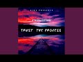 Trust the Process