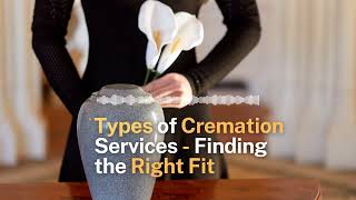 S02E04: Types of Cremation Services - Finding the Right Fit