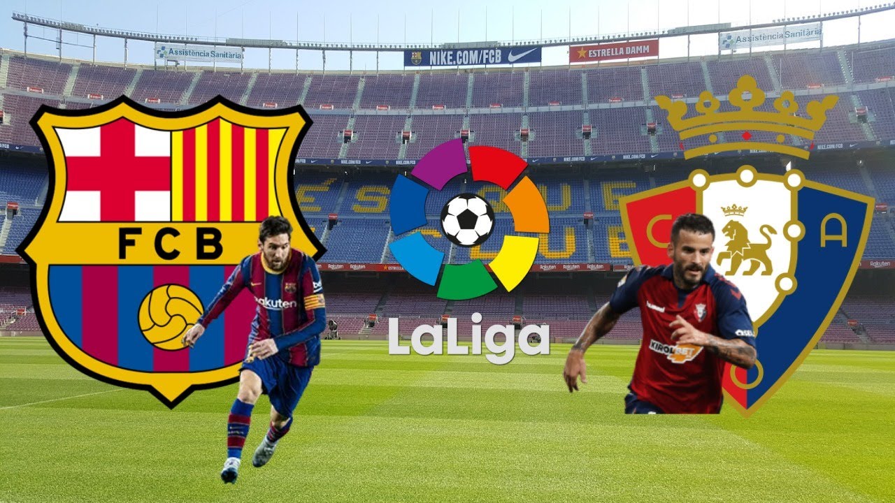 Barcelona Vs. Osasuna LIVE WATCH ALONG - YouTube