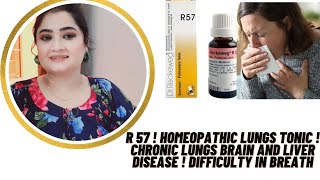 R 57 ! homeopathic Lungs tonic ! chronic lungs brain and liver disease ! Difficulty in breath