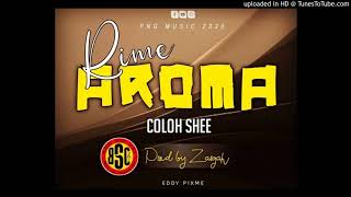 Coloh Shee - Rime Aroma ( BSC Crew ) 2020 PNG Music (Official Audio)