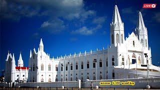 🔴🅛🅘🅥🅔✠ 02.12.21✠ திருவருகைக்காலம் முதல் வாரம் - வியாழன் Vailankanni Shrine Basilica கற்பாறை மனஉறுதி