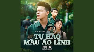 Tự Hào Màu Áo Lính (Lofi Version)