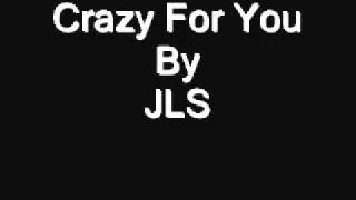 jls crazy for you