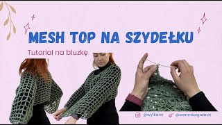 Jak zrobić mesh top na szydełku🧶 - bluzka/sweter tutorial