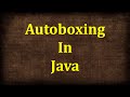 Autoboxing in java | Java tutorials by java9s