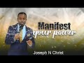 MANIFEST YOUR POWER - JOSEPH N CHRIST