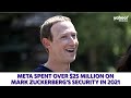 Meta spent $25 million on security for Mark Zuckerberg in 2021