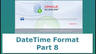 How to Set a Custom Date-Time Format in Oracle SQL Developer Settings - Part 8