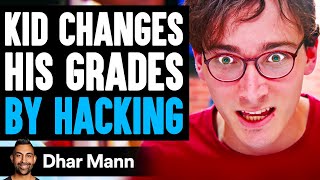Kid CHANGES His GRADES By HACKING, He Lives To Regret It | Dhar Mann