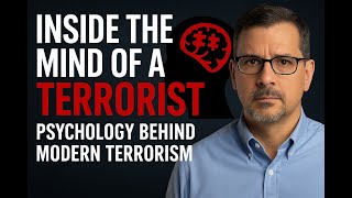 Inside the Mind of a Terrorist: Psychology Behind Modern Terrorism