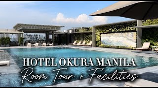 Hotel Okura Manila - Room Tour + Facilities