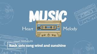 Rock solo song wind and sunshine | สายลมและแสงแดด