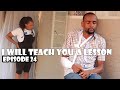 EPISODE 24 . I will teach you a lesson. uganda drama / comedy