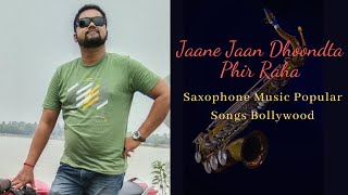 Jaane Jaan Dhoondta Phir Raha | Kishor Kumar, Asha Bhosle l Saxophone Music Popular Songs Bollywood