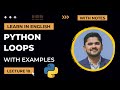 12. Python Loops with Examples | Python Tutorial for Beginners | Amit Thinks