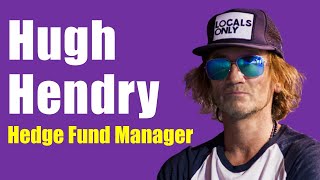 Hugh Hendry - Getting Your Hands Dirty With Macro Investing