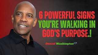 6 Powerful Signs You’re Walking in God’s Purpose | Best Motivational Speech By Denzel Washington