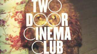 Two Door Cinema Club - Undercover Martyn Extended Mix (Audio)