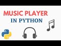 How to Create Music Player in Python | Python Project Tutorial