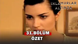 Ihlamurlar Altında 31.Bölüm - Özet