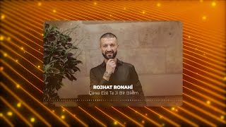 Rojhat Ronahi - Çawa Ezê Te Ji Bîr Bikim