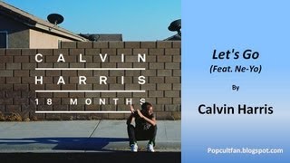 Calvin Harris - Let's Go (Feat. Ne-Yo) (Lyrics)