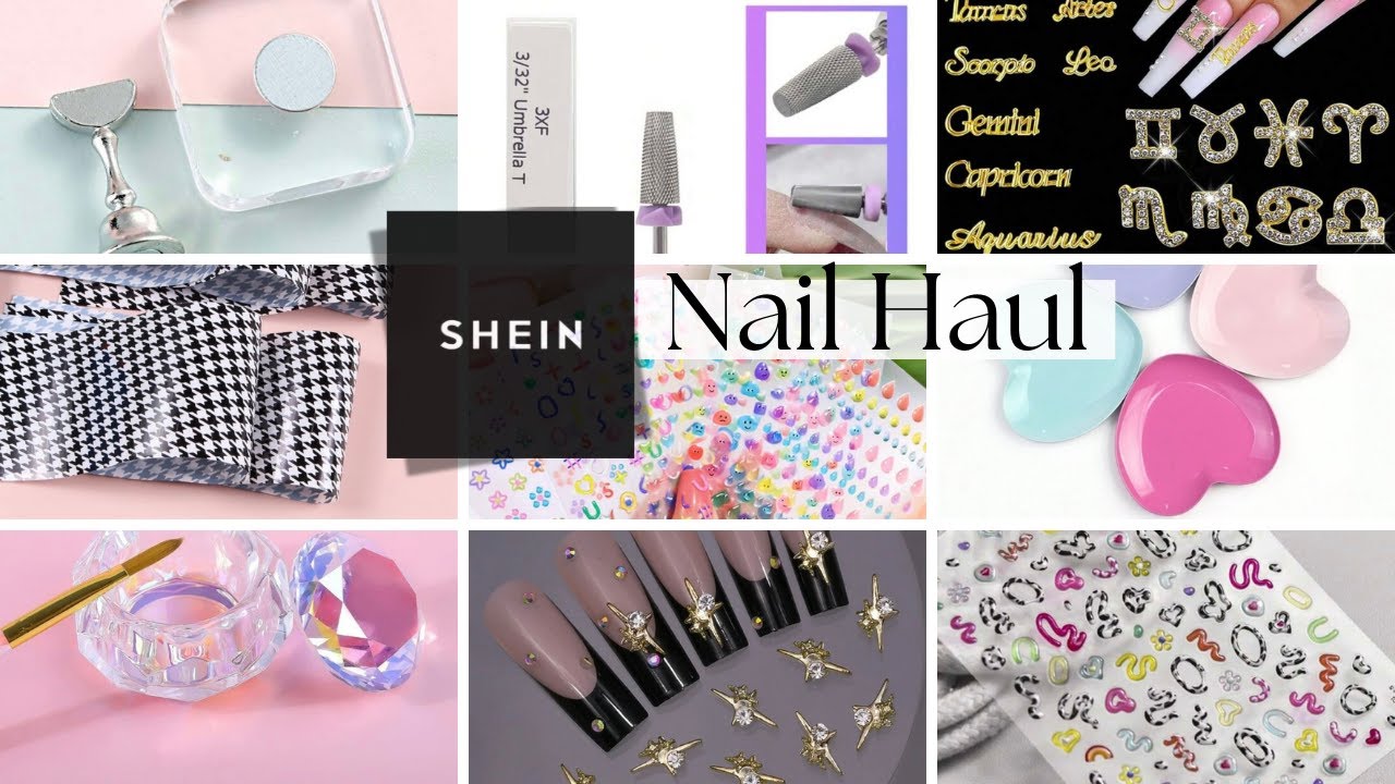 Shein Nail Haul Organization Youtube