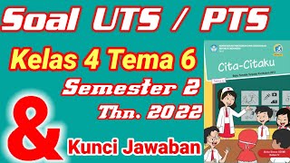 Soal UTS/PTS Kelas 4 Tema 6 Semester 2 dan Kunci Jawaban