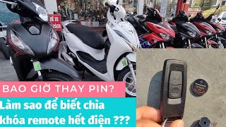 Thay Pin chìa khóa remote smartkey Honda. Làm thế nào biết pin chìa khóa yếu? Bao giờ phải thay pin?