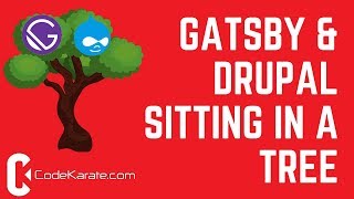 Gatsby and Drupal Sitting in a Tree