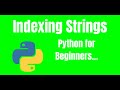 Indexing Strings || Python for BEGINNERS