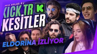 @eldorinaa | Kick Türkiye Kesitler #2 \