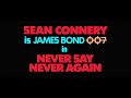 James Bond 007 - Never Say Never Again - Official International Trailer