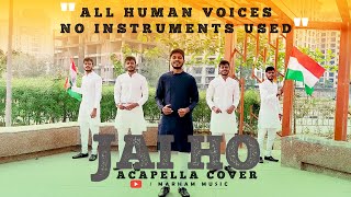Jai Ho | Acapella Cover | Marham Music | No Musical Instruments used