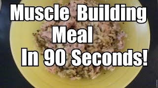 Muscle Building Meal In 90 Seconds! (Tuna w/quinoa)