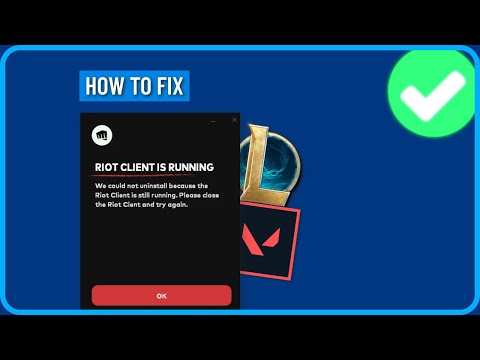 How to Fix "Riot Client is Still Running" (Uninstall Valorant and LoL)