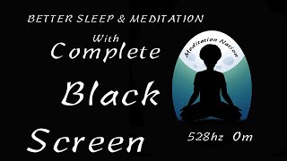 3 Hours - Om 528hz  (Black Screen)