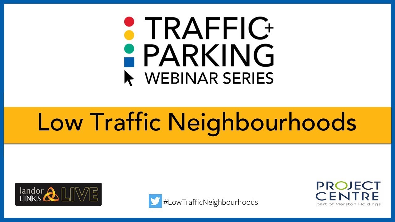 Low Traffic Neighbourhoods In Partnership With Project Centre - YouTube