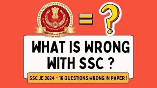 What is wrong with SSC ? SSC JE 2024 REVISED ANSWER KEY