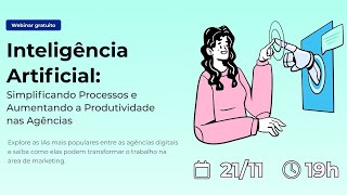 [Webinar Cloudez] IA: Simplificando Processos e Aumentando a Produtividade nas Agências