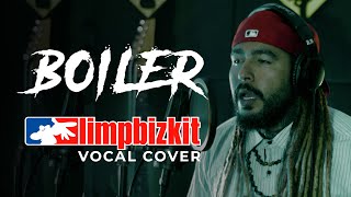 LIMP BIZKIT - BOILER || ONE TAKE VOCAL COVER